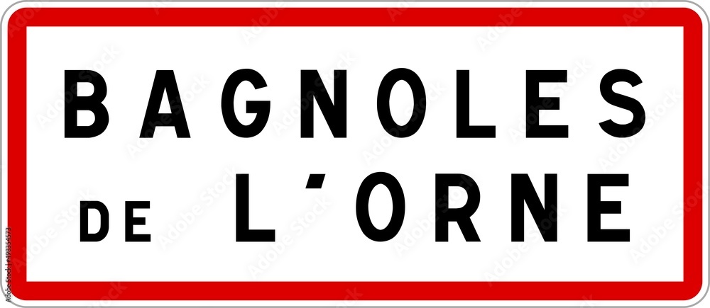 Panneau entrée ville agglomération Bagnoles-de-l'Orne / Town entrance sign Bagnoles-de-l'Orne Panneau entrée ville agglomération Bagnoles-de-l'Orne / Town entrance sign Bagnoles-de-l'Orne