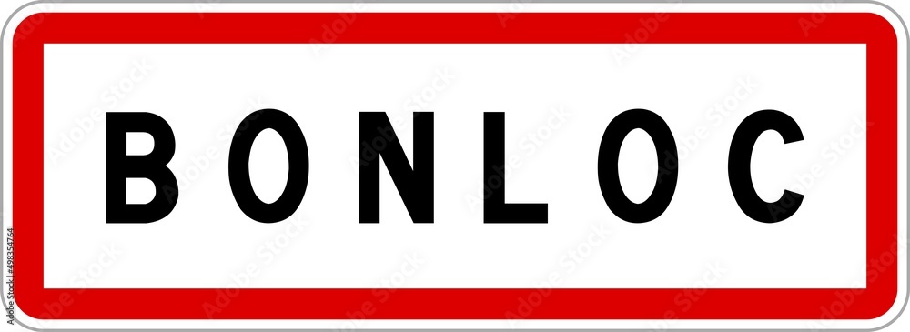 Panneau entrée ville agglomération Bonloc / Town entrance sign Bonloc Panneau entrée ville agglomération Bonloc / Town entrance sign Bonloc