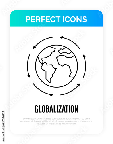 Globalization, arrows around the planet. Thin line icon. International business, worldwide distribution, logistic transportation. Overconsumption. Vector illustration.
