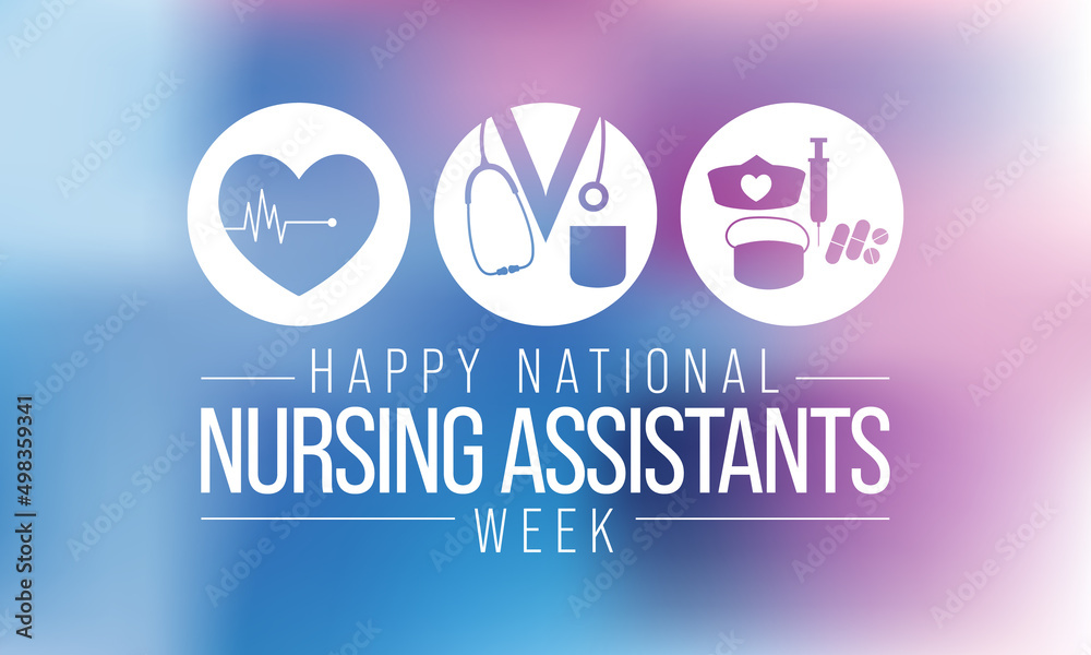 National Nursing assistants week is observed every year in June, The