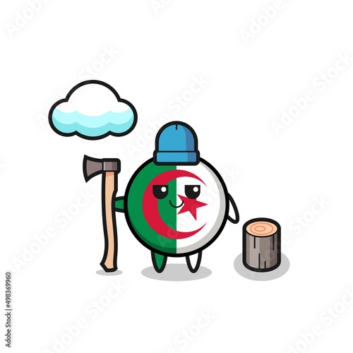 Character cartoon of algeria flag as a woodcutter