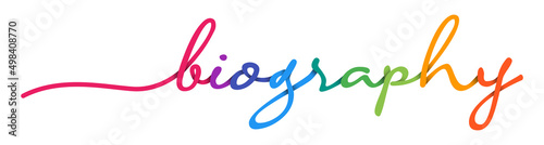 Biography Handwriting Colorful Lettering Calligraphy Banner. Greeting Card Vector Illustration. photo