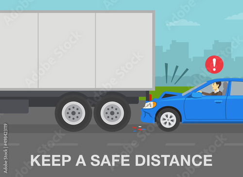 Safe driving rules and tips. Blue sedan car and truck trailer accident. Keep a safe distance on roads. Flat vector illustration template.