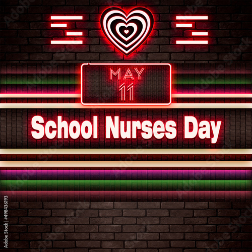 11 May, School Nurses Day, Neon Text Effect on bricks Background