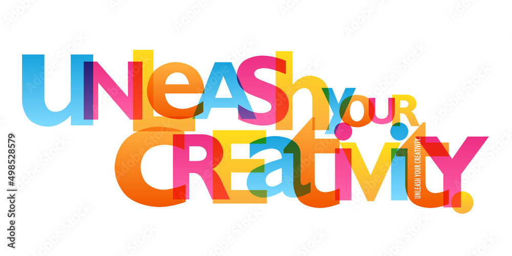 UNLEASH YOUR CREATIVITY. colorful vector inspirational slogan - obrazy, fototapety, plakaty 