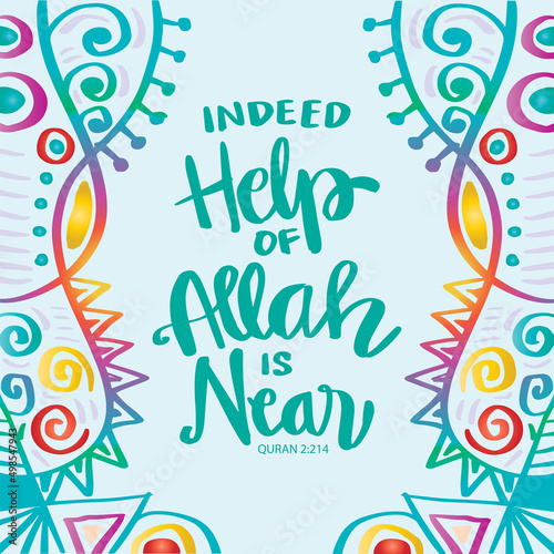 Indeed help of Allah is near. Islamic quotes.