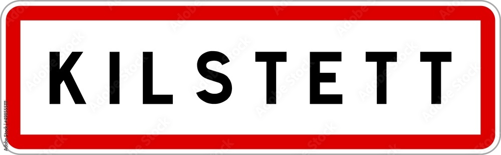 Panneau entrée ville agglomération Kilstett / Town entrance sign Kilstett Panneau entrée ville agglomération Kilstett / Town entrance sign Kilstett