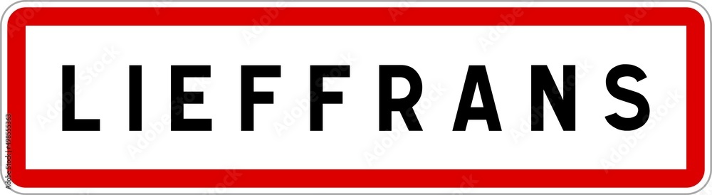 Panneau entrée ville agglomération Lieffrans / Town entrance sign Lieffrans Panneau entrée ville agglomération Lieffrans / Town entrance sign Lieffrans