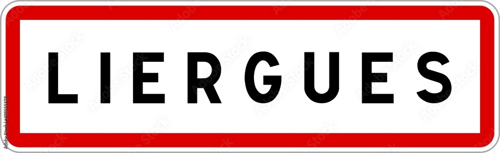 Panneau entrée ville agglomération Liergues / Town entrance sign Liergues Panneau entrée ville agglomération Liergues / Town entrance sign Liergues