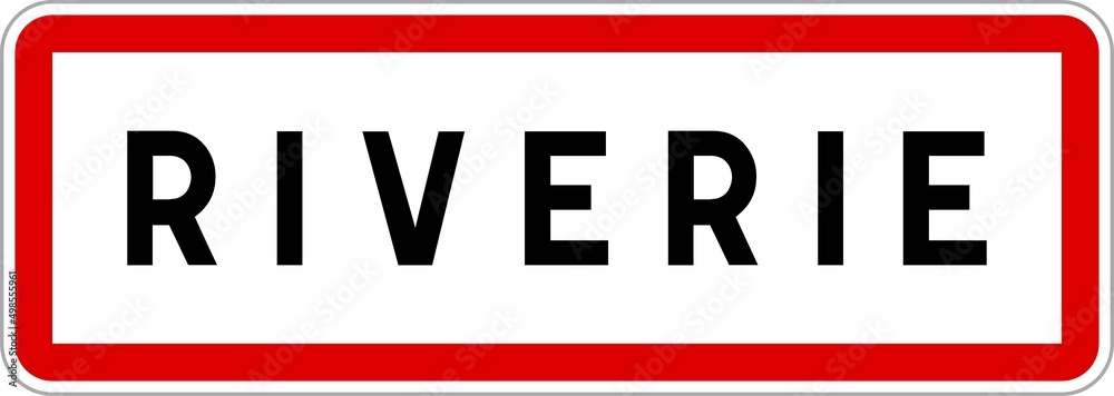 Panneau entrée ville agglomération Riverie / Town entrance sign Riverie Panneau entrée ville agglomération Riverie / Town entrance sign Riverie
