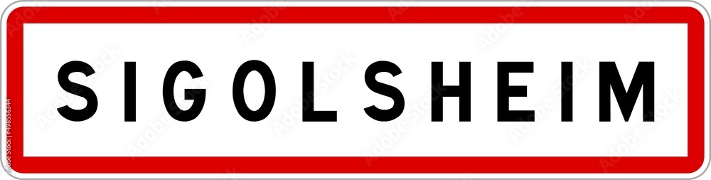 Panneau entrée ville agglomération Sigolsheim / Town entrance sign Sigolsheim Panneau entrée ville agglomération Sigolsheim / Town entrance sign Sigolsheim