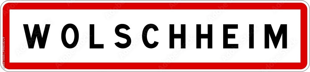 Panneau entrée ville agglomération Wolschheim / Town entrance sign Wolschheim Panneau entrée ville agglomération Wolschheim / Town entrance sign Wolschheim