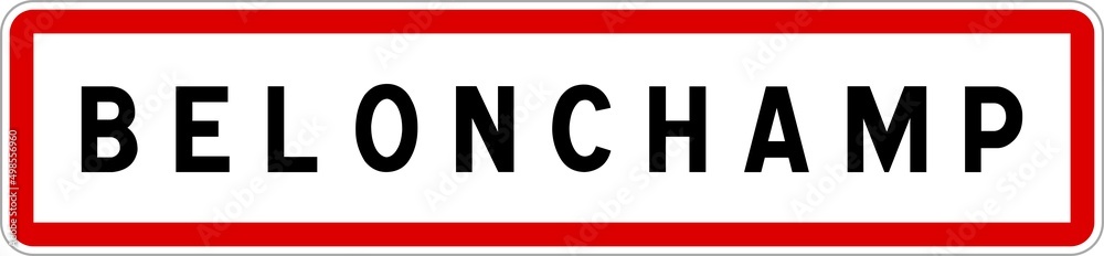 Panneau entrée ville agglomération Belonchamp / Town entrance sign Belonchamp Panneau entrée ville agglomération Belonchamp / Town entrance sign Belonchamp