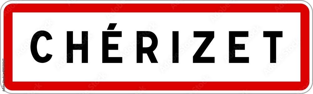 Panneau entrée ville agglomération Chérizet / Town entrance sign Chérizet Panneau entrée ville agglomération Chérizet / Town entrance sign Chérizet