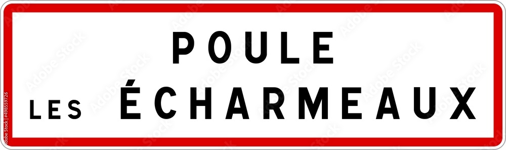 Panneau entrée ville agglomération Poule-les-Écharmeaux / Town entrance sign Poule-les-Écharmeaux Panneau entrée ville agglomération Poule-les-Écharmeaux / Town entrance sign Poule-les-Écharmeaux