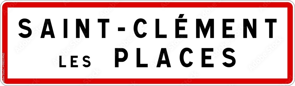Panneau entrée ville agglomération Saint-Clément-les-Places / Town entrance sign Saint-Clément-les-Places Panneau entrée ville agglomération Saint-Clément-les-Places / Town entrance sign Saint-Clément-les-Places