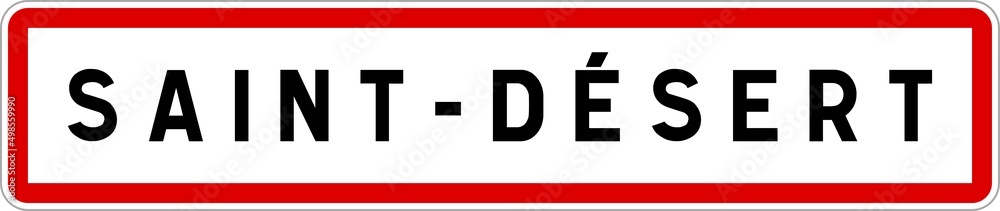 Panneau entrée ville agglomération Saint-Désert / Town entrance sign Saint-Désert Panneau entrée ville agglomération Saint-Désert / Town entrance sign Saint-Désert