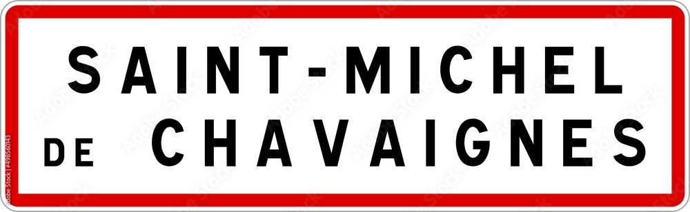 Panneau entrée ville agglomération Saint-Michel-de-Chavaignes / Town entrance sign Saint-Michel-de-Chavaignes Panneau entrée ville agglomération Saint-Michel-de-Chavaignes / Town entrance sign Saint-Michel-de-Chavaignes