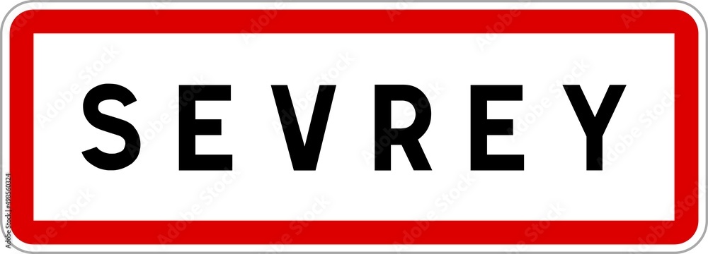 Panneau entrée ville agglomération Sevrey / Town entrance sign Sevrey Panneau entrée ville agglomération Sevrey / Town entrance sign Sevrey