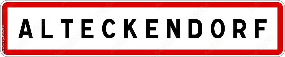 Panneau entrée ville agglomération Alteckendorf / Town entrance sign Alteckendorf Panneau entrée ville agglomération Alteckendorf / Town entrance sign Alteckendorf