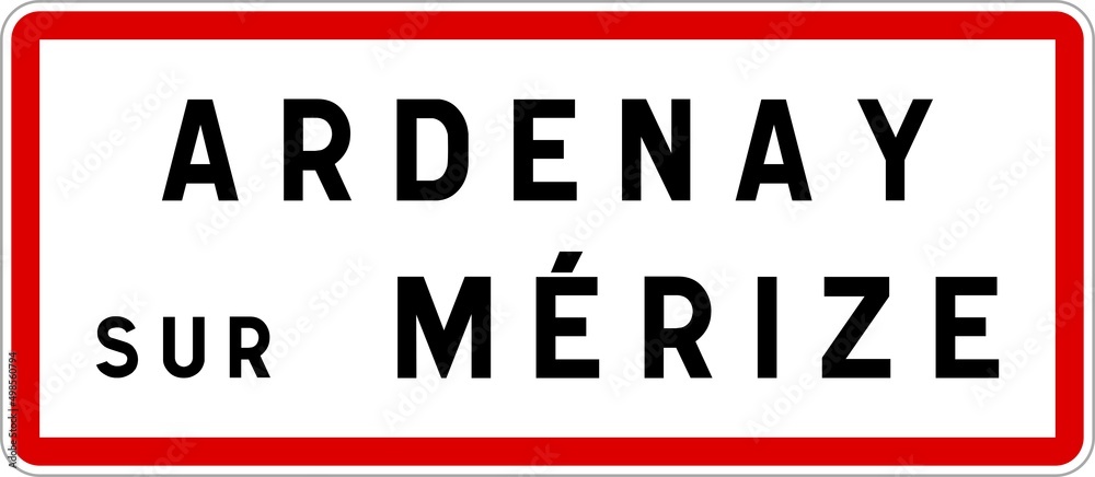 Panneau entrée ville agglomération Ardenay-sur-Mérize / Town entrance sign Ardenay-sur-Mérize Panneau entrée ville agglomération Ardenay-sur-Mérize / Town entrance sign Ardenay-sur-Mérize