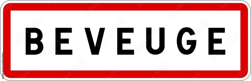 Panneau entrée ville agglomération Beveuge / Town entrance sign Beveuge Panneau entrée ville agglomération Beveuge / Town entrance sign Beveuge
