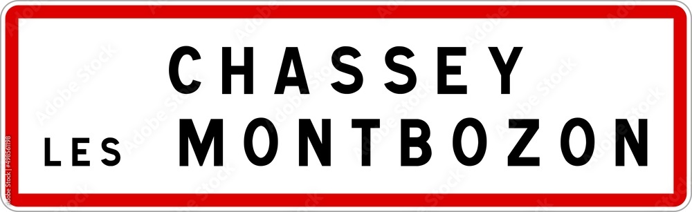 Panneau entrée ville agglomération Chassey-lès-Montbozon / Town entrance sign Chassey-lès-Montbozon Panneau entrée ville agglomération Chassey-lès-Montbozon / Town entrance sign Chassey-lès-Montbozon