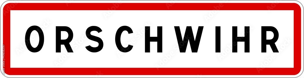 Panneau entrée ville agglomération Orschwihr / Town entrance sign Orschwihr Panneau entrée ville agglomération Orschwihr / Town entrance sign Orschwihr