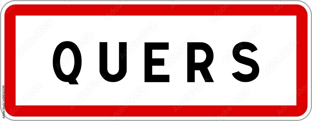 Panneau entrée ville agglomération Quers / Town entrance sign Quers Panneau entrée ville agglomération Quers / Town entrance sign Quers