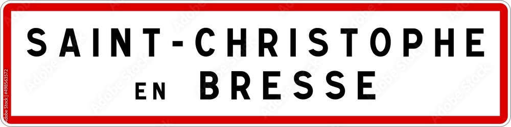 Panneau entrée ville agglomération Saint-Christophe-en-Bresse / Town entrance sign Saint-Christophe-en-Bresse Panneau entrée ville agglomération Saint-Christophe-en-Bresse / Town entrance sign Saint-Christophe-en-Bresse
