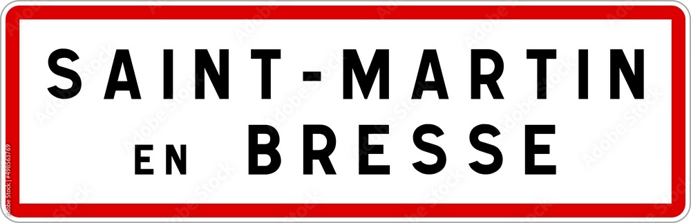 Panneau entrée ville agglomération Saint-Martin-en-Bresse / Town entrance sign Saint-Martin-en-Bresse Panneau entrée ville agglomération Saint-Martin-en-Bresse / Town entrance sign Saint-Martin-en-Bresse