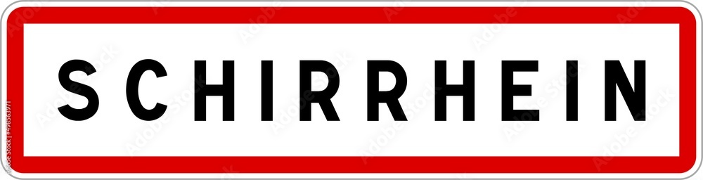 Panneau entrée ville agglomération Schirrhein / Town entrance sign Schirrhein Panneau entrée ville agglomération Schirrhein / Town entrance sign Schirrhein