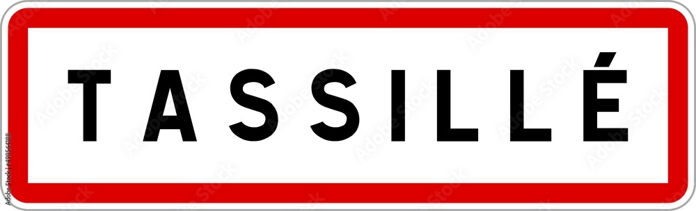 Panneau entrée ville agglomération Tassillé / Town entrance sign Tassillé Panneau entrée ville agglomération Tassillé / Town entrance sign Tassillé