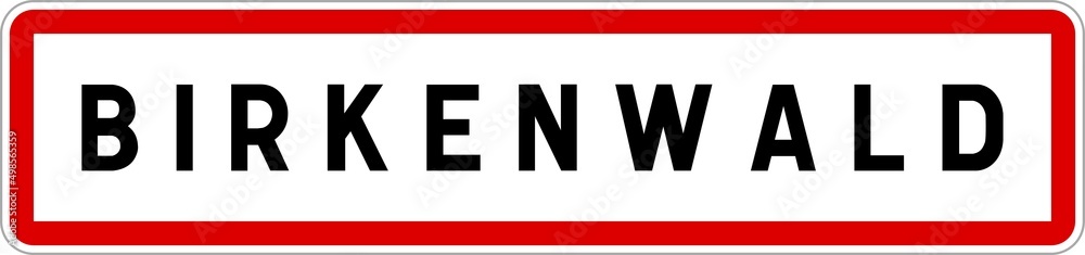 Panneau entrée ville agglomération Birkenwald / Town entrance sign Birkenwald Panneau entrée ville agglomération Birkenwald / Town entrance sign Birkenwald