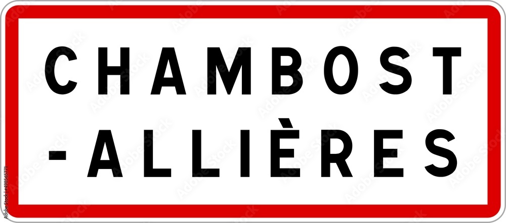 Panneau entrée ville agglomération Chambost-Allières / Town entrance sign Chambost-Allières