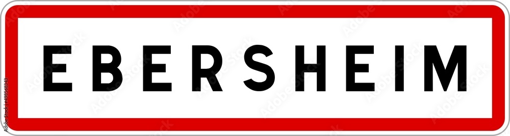 Panneau entrée ville agglomération Ebersheim / Town entrance sign Ebersheim Panneau entrée ville agglomération Ebersheim / Town entrance sign Ebersheim