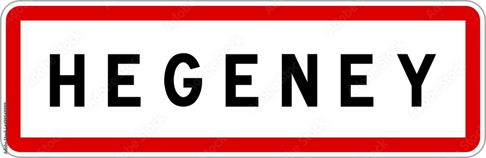 Panneau entrée ville agglomération Hegeney / Town entrance sign Hegeney Panneau entrée ville agglomération Hegeney / Town entrance sign Hegeney