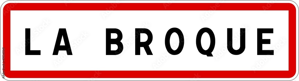 Panneau entrée ville agglomération La Broque / Town entrance sign La Broque Panneau entrée ville agglomération La Broque / Town entrance sign La Broque