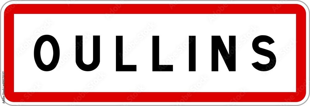 Panneau entrée ville agglomération Oullins / Town entrance sign Oullins Panneau entrée ville agglomération Oullins / Town entrance sign Oullins