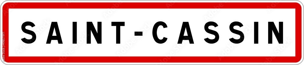 Panneau entrée ville agglomération Saint-Cassin / Town entrance sign Saint-Cassin Panneau entrée ville agglomération Saint-Cassin / Town entrance sign Saint-Cassin