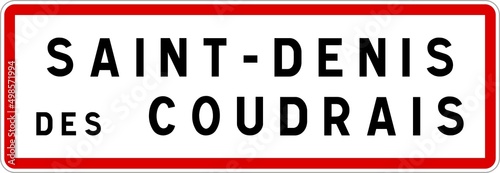Panneau entr  e ville agglom  ration Saint-Denis-des-Coudrais   Town entrance sign Saint-Denis-des-Coudrais