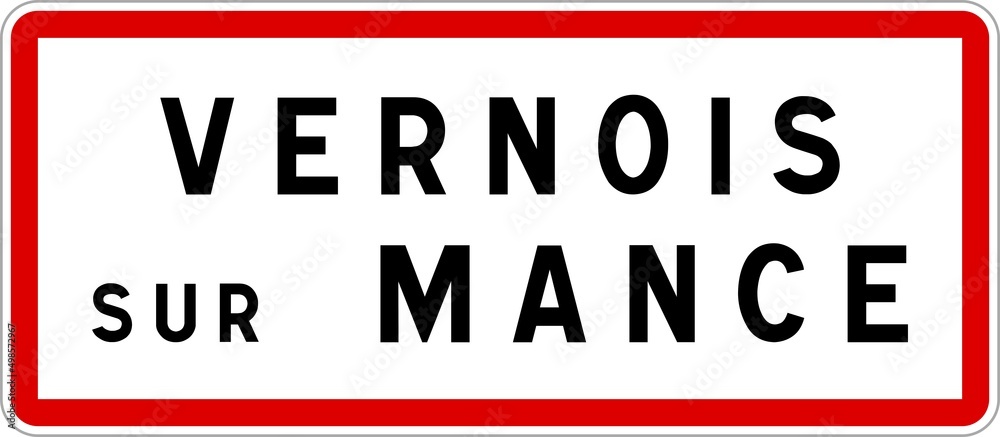 Panneau entrée ville agglomération Vernois-sur-Mance / Town entrance sign Vernois-sur-Mance Panneau entrée ville agglomération Vernois-sur-Mance / Town entrance sign Vernois-sur-Mance