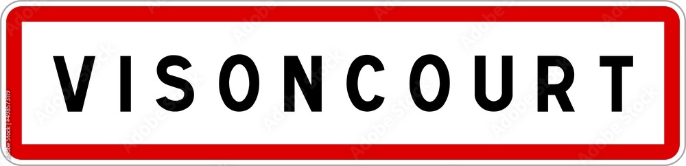 Panneau entrée ville agglomération Visoncourt / Town entrance sign Visoncourt Panneau entrée ville agglomération Visoncourt / Town entrance sign Visoncourt