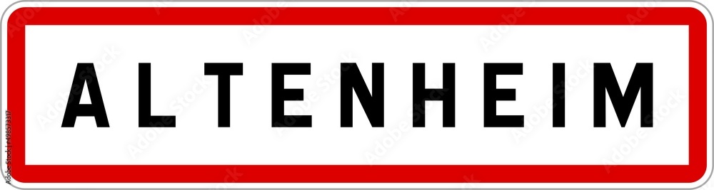 Panneau entrée ville agglomération Altenheim / Town entrance sign Altenheim Panneau entrée ville agglomération Altenheim / Town entrance sign Altenheim
