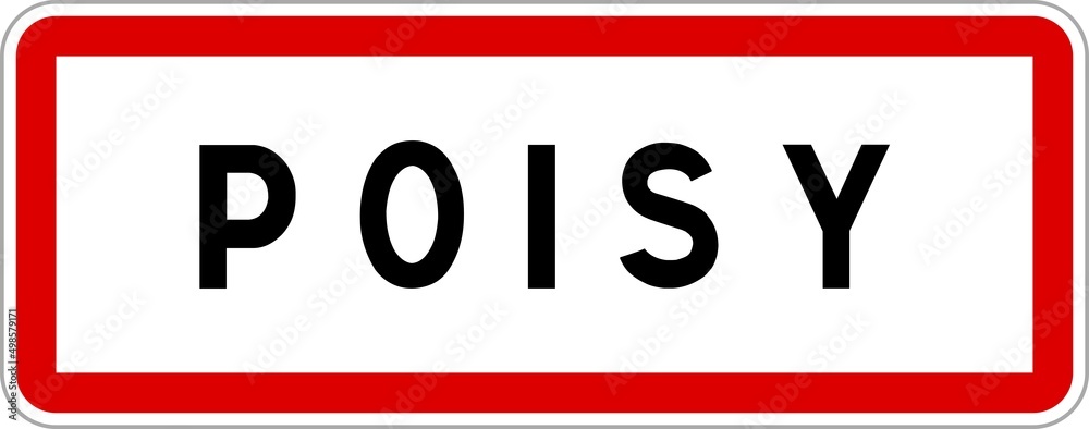 Panneau entrée ville agglomération Poisy / Town entrance sign Poisy Panneau entrée ville agglomération Poisy / Town entrance sign Poisy