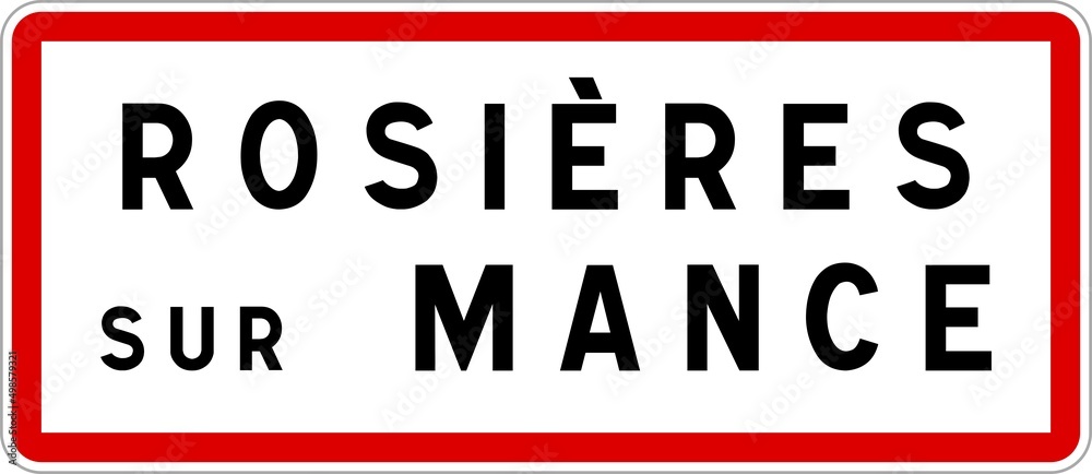 Panneau entrée ville agglomération Rosières-sur-Mance / Town entrance sign Rosières-sur-Mance Panneau entrée ville agglomération Rosières-sur-Mance / Town entrance sign Rosières-sur-Mance