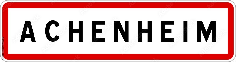Panneau entrée ville agglomération Achenheim / Town entrance sign Achenheim Panneau entrée ville agglomération Achenheim / Town entrance sign Achenheim