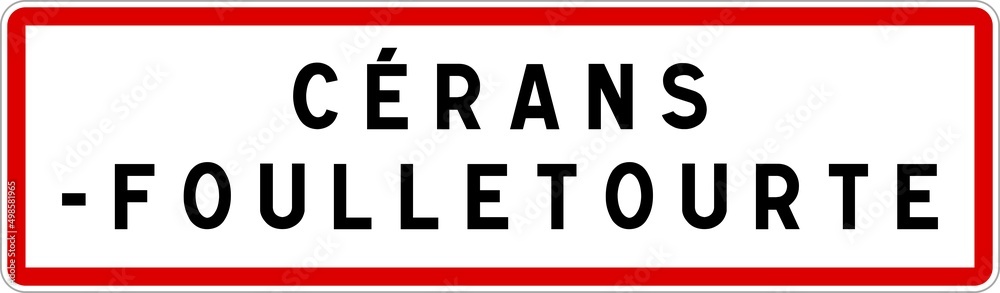 Panneau entrée ville agglomération Cérans-Foulletourte / Town entrance sign Cérans-Foulletourte Panneau entrée ville agglomération Cérans-Foulletourte / Town entrance sign Cérans-Foulletourte