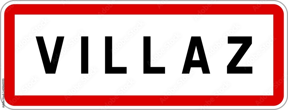 Panneau entrée ville agglomération Villaz / Town entrance sign Villaz Panneau entrée ville agglomération Villaz / Town entrance sign Villaz