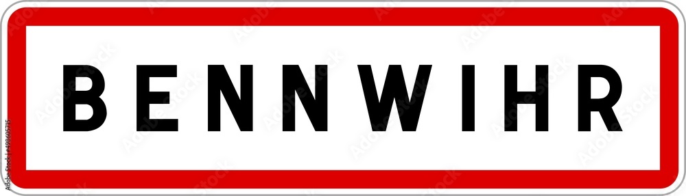 Panneau entrée ville agglomération Bennwihr / Town entrance sign Bennwihr Panneau entrée ville agglomération Bennwihr / Town entrance sign Bennwihr